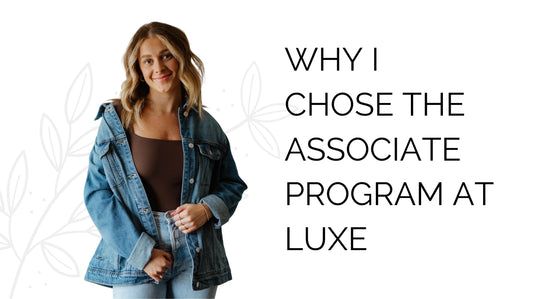 Why I Chose the Associate Program at Luxe Beauty Co.